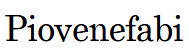 Piovenefabi