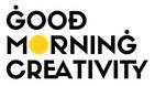 Good Morning Creativity