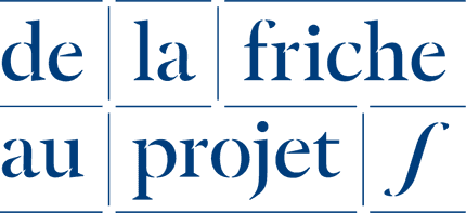 De La Friche Au Projet