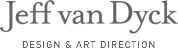 JEFF VAN DYCK ART DIRECTION